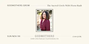 Godmothers Grow: The Sacred Circle With Diana Raab