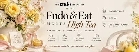 Endo & Eat Meets High Tea
