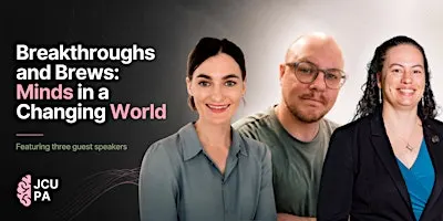 Breakthroughs and Brews: Minds in a Changing World