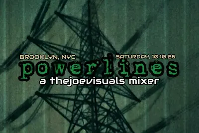 POWERLINES. ★ a thejoevisuals Mixer