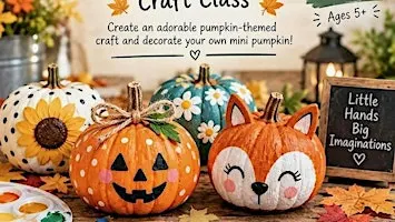 Little Farmer's Craft Club - Little Pumpkin Patch Class