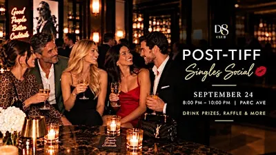 ❤️ Post TIFF Toronto Singles Social at Parc Ave Yorkville (Ages 30+)