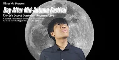 Day After Mid-Autumn Festival (Oliver's Secret Sessions) - Acoustic Live