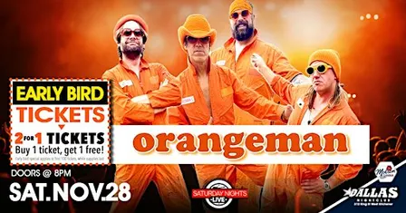 Orangeman @ Dallas