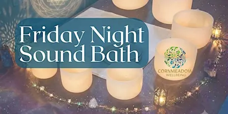 Friday Evening  Sound Bath - 16th October