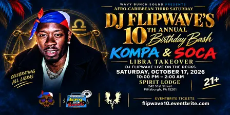 DJ Flipwave’s 10th Annual Birthday Bash: Kompa & Soca Libra Takeover