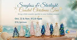 Sea Glass & Starlight: Coastal Christmas Tree Workshop