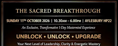 SACRED BREAKTHROUGH: Unique Ceremony To Unblock, Unlock & Upgrade in 1 DAY!