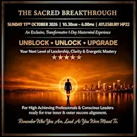 SACRED BREAKTHROUGH: Unique Ceremony To Unblock, Unlock & Upgrade in 1 DAY!