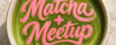 Matcha + Meetup: El Paso | Benefits for The Birthday Party Project