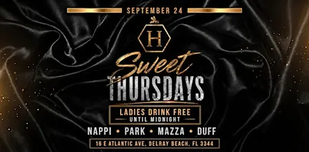 SWEET THURSDAYS | LADIES NIGHT | HONEY DELRAY