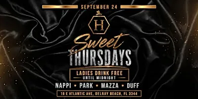 SWEET THURSDAYS | LADIES NIGHT | HONEY DELRAY