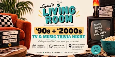 Lyneé’s Living Room: '90s + '2000s TV & Music Trivia Night