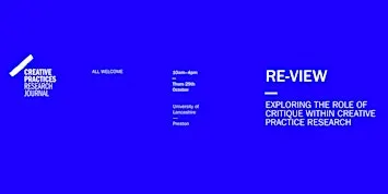 Re-view: Exploring the role of critique within creative practice research