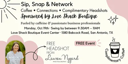 Sip, Snap and Network : Coffee, Connections, Complimentary Headshots