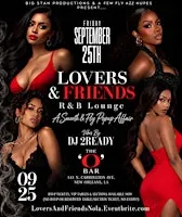 LOVERS AND FRIENDS R&B LOUNGE  - A SMOOTH & FLY POPUP AFFAIR