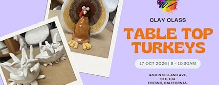 Clay Class: Table Top Turkeys