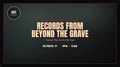 BYOV: Records From Beyond The Grave at HiFi at The Finn