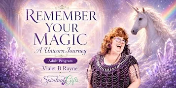 Remember Your Magic: A Unicorn Journey