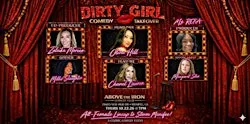 Dirty Girl Comedy Take Over