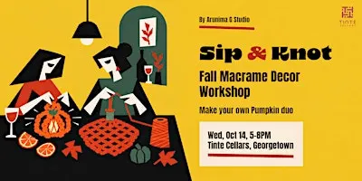Sip & Knot: Fall Edition Macramé Workshop