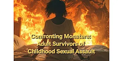 Confronting Monsters: Adult Survivors of Childhood Sexual Assault
