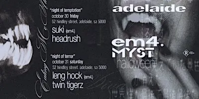 em4. X MYST Halloween | ADELAIDE | 2 NIGHTS | OCT 30 + 31