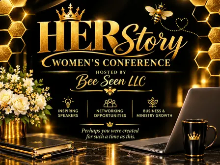 Bee Seen 3rd Annual Women's Conference ~ HERstory