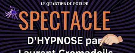 Spectacle d’Hypnose avec Laurent Cremadeils