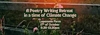 A Poetry Writing Retreat in a time of Climate Change