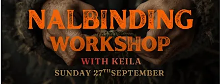 Nalbinding Workshop with Keila for 18 to 25 year olds