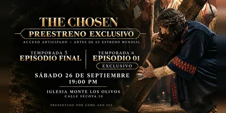 THE CHOSEN | PREESTRENO EXCLUSIVO TEMPORADA 6