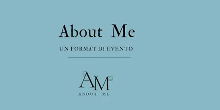 ABOUT ME & ABOUT YOU ARTIST DUE FORMAT DI EVENTO TRA VIAGGI E CINEMA