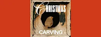 Carve a Christmas Robin - a 3-hour Workshop by the Sea