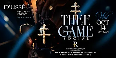 THEE GAME SOCIAL POWERED BY: D’ USSÈ