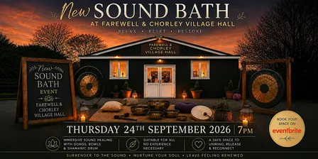 Summer Sound Bath Experience – Farewell & Chorley Village Hall