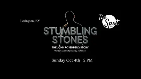 Stumbling Stones: The John Rosenberg Story Live at The Spot: Lex