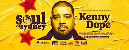 SOUL OF SYDNEY Open Air ft. KENNY DOPE (Masters At Work, NYC) | Sun Feb 28