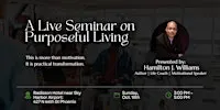 Programmed for Success: A Live Seminar on Purposeful Living