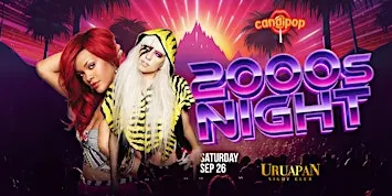 CANDIPOP 2000S NIGHT @ URUAPAN IN BAKERSFIELD SATURDAY SEPTEMBER 26TH