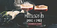 Mixology 101 – Smoke & Ember