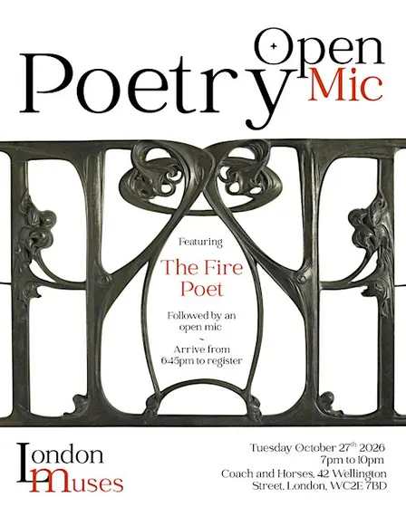 London Muses Poetry Open Mic Featuring The Fire Poet