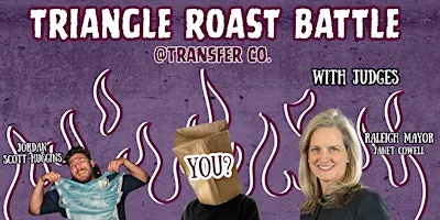Triangle Roast Battle @ Transfer Co Ballroom