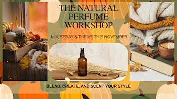 Create Your Signature Scent: Aromatherapy Perfume Workshop