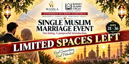 SINGLE MUSLIM BUSHEY - FEMALE SPACES SOLD OUT - 5 MALE SPACES LEFT