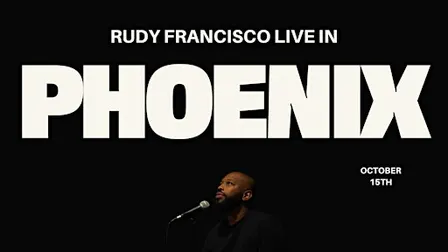 Rudy Francisco Live in Phoenix