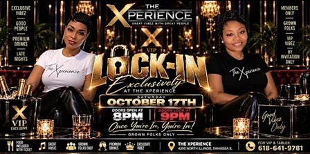 THE X’PERIENCE LOCK-IN AN EXCLUSIVE GROWN FOLKS VIBEZ