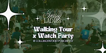 Grassy Ladies' Walking Tour x Watch Party @ Collingswood Porchfest '26