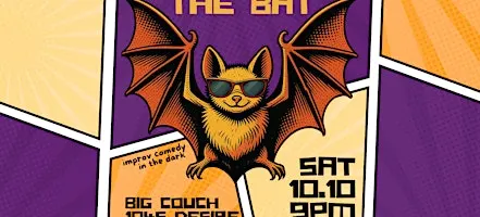 THE BAT: An Improv Show in Total Darkness