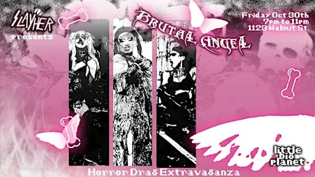 BRUTAL ANGEL: Mischief Night Drag Show at Little Big Planet